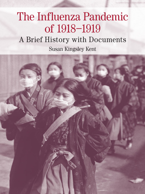 Title details for The Influenza Pandemic of 1918–1919 by Susan Kingsley Kent - Wait list
